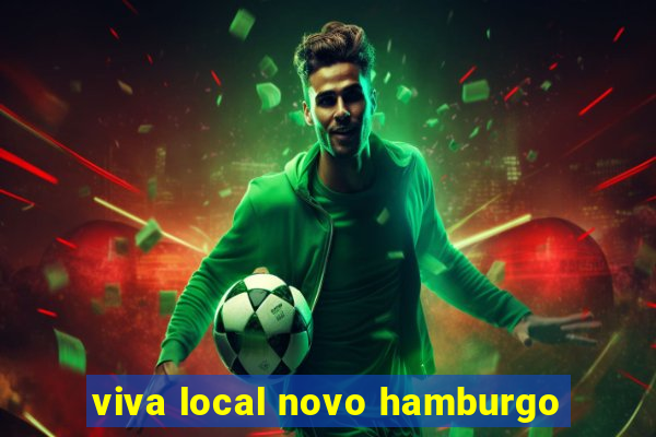 viva local novo hamburgo